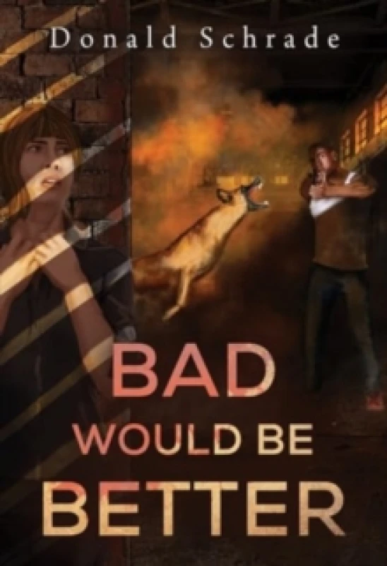 Image of Bad Would Be Better Paperback / softback
