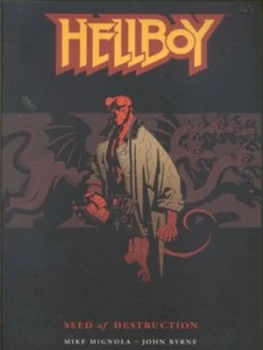 Image of Seed of Destruction by Mike Mignola and John Byrne and Mark Chiarello and Matthew Hollingsworth and Barbara Kesel and Scott Allie Paperback