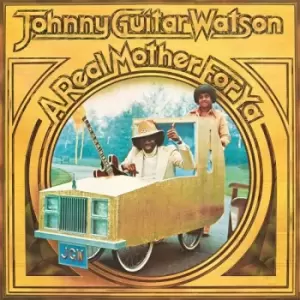 Image of Johnny Guitar Watson - A Real Mother For Ya Vinyl
