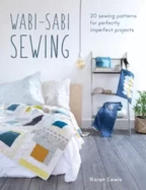 Image of wabi sabi sewing 20 sewing patterns for perfectly imperfect projects