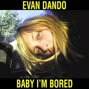 Image of Evan Dando - Baby I'm Bored Vinyl