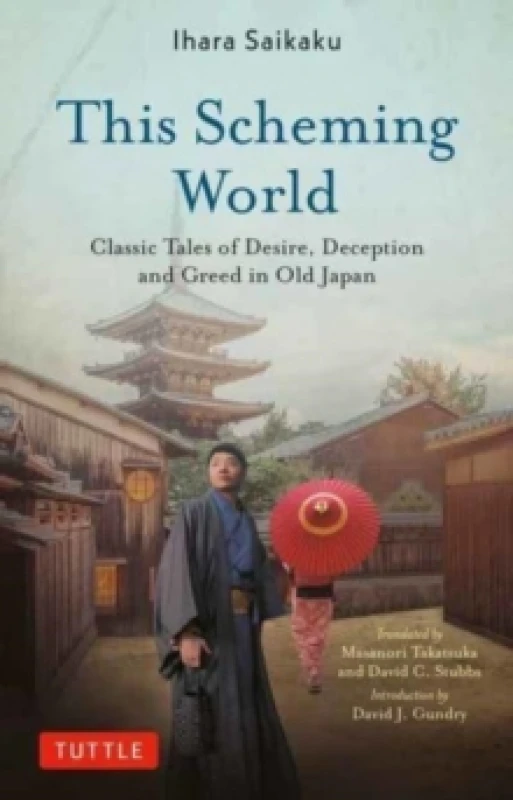 Image of This Scheming World : Classic Tales of Desire, Deception and Greed in Old Japan Paperback / softback