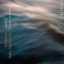 Image of Castalian String Quartet: Between Two Worlds