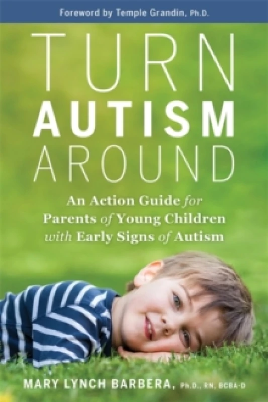 Image of Turn Autism Around : An Action Guide for Parents of Young Children with Early Signs of Autism Paperback / softback