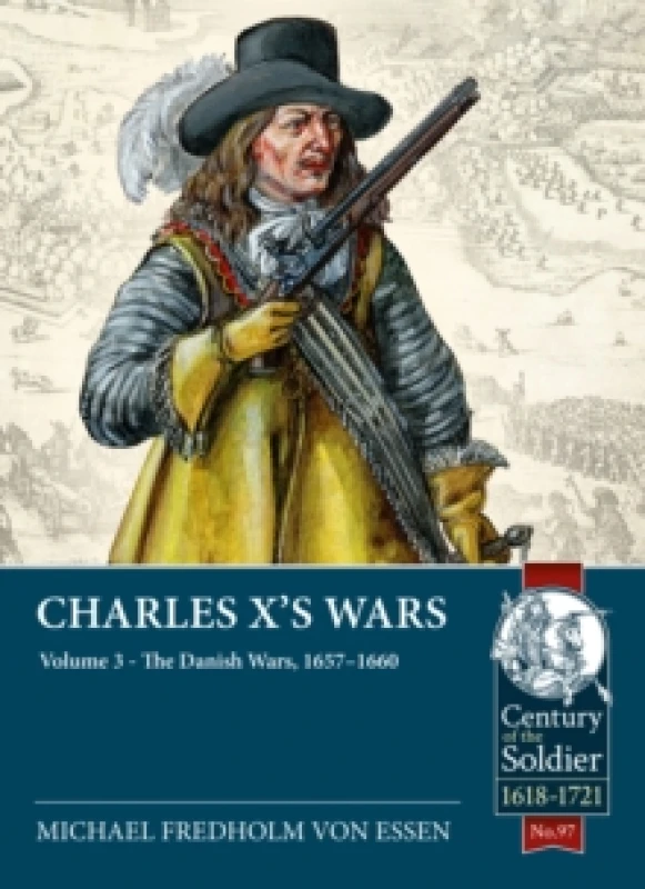Image of Charles X's Wars : Volume 3 - The Danish Wars, 1657-1660 Paperback / softback