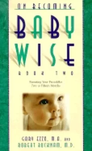 Image of on becoming baby wise book two parenting your pre toddler 5 12 month old th