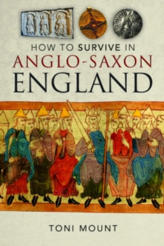 Image of How to Survive in Anglo-Saxon England Hardback