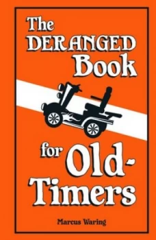 Image of The Deranged Book for Old-Timers by Marcus Waring Hardback