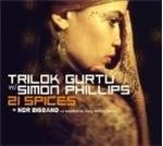 Image of Trilok Gurtu & Simon Philips/NDR Big Band - 21 Spices (Music CD)