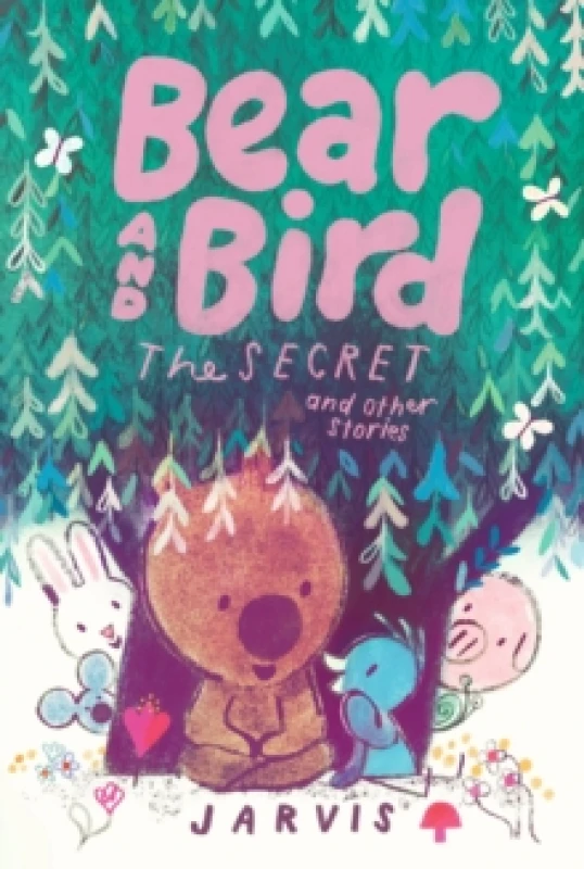 Image of Bear and Bird: The Secret and Other Stories : Book 6 in the internationally successful series for children aged 5-7 from Jarvis Hardback