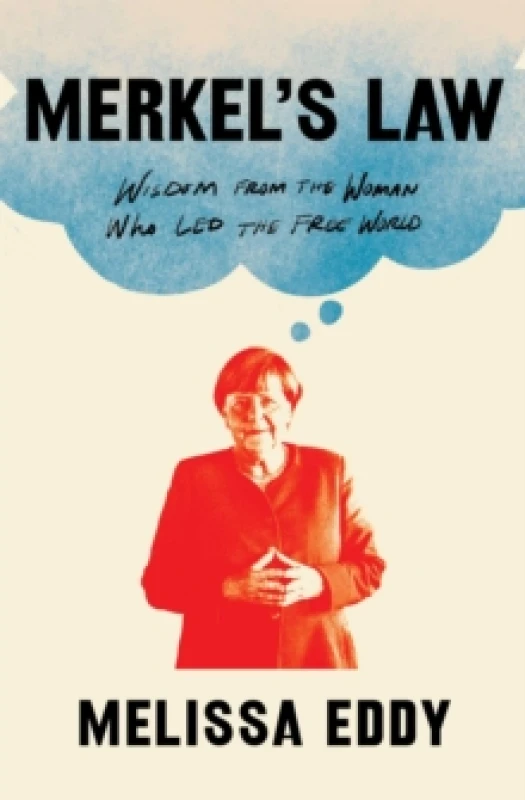 Image of Merkel's Law : Wisdom from the Woman Who LED the Free World Paperback / softback