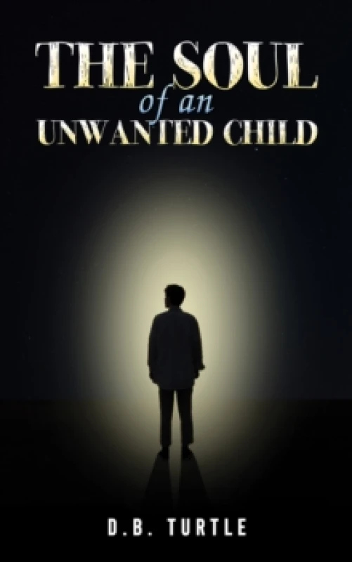 Image of The Soul of an Unwanted Child Paperback / softback