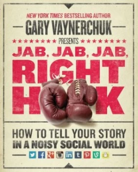 Image of Jab Jab Jab Right Hook by Gary Vaynerchuk Hardback