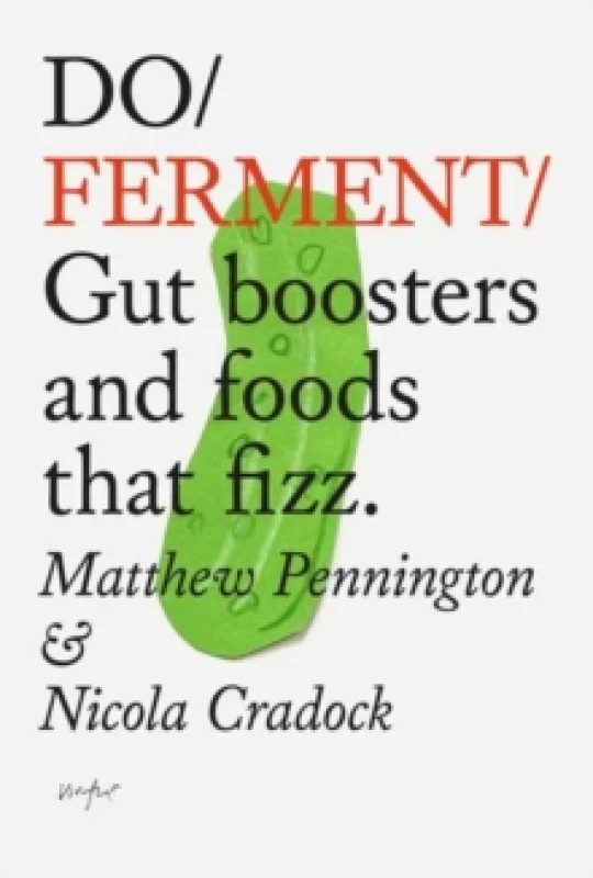 Image of Do Ferment : Gut boosters and foods that fizz. Paperback / softback