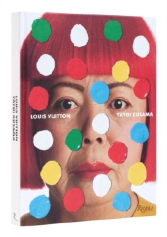 Image of Louis Vuitton, Yayoi Kusama. Hardback. By Yayoi Kusama, Jeffrey Deitch, Arca, Louis Vuitton Firm Books