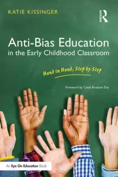 Image of Anti-Bias Education in the Early Childhood Classroom Hand in Hand Step by Step