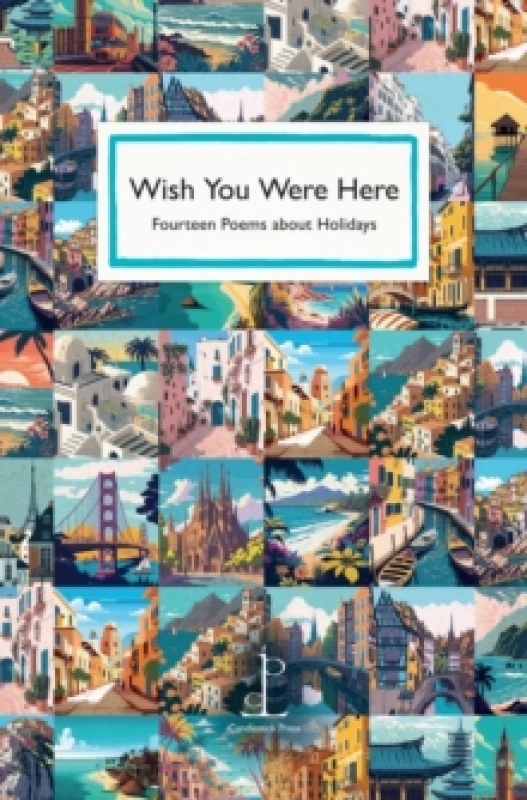 Image of Wish You Were Here : Fourteen Poems about Holidays Paperback / softback