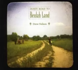 Image of Dusty road to Beulah Land by Drew Nelson CD Album