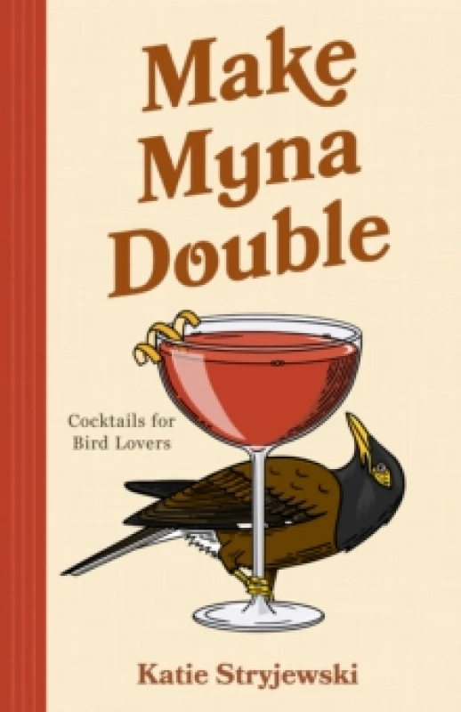 Image of Make Mynah Double : Cocktails for Bird Lovers Hardback