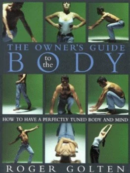Image of The Owners Guide to the Body by Roger Golten Paperback