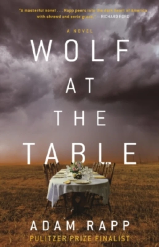 Image of Wolf at the Table. Hardback. By Adam Rapp Books