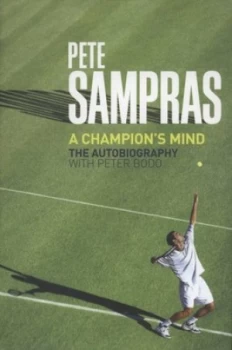 Image of A Champions Mind by Pete Sampras Hardback