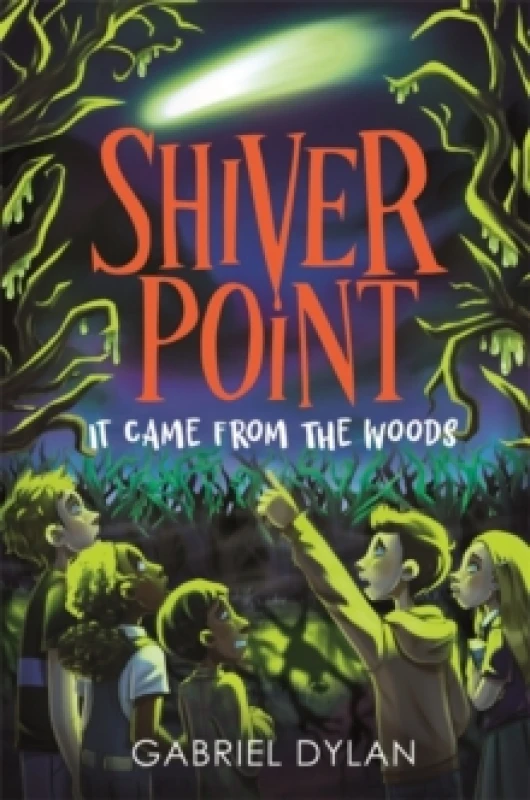 Image of Shiver Point: It Came From The Woods Paperback / softback