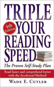 Image of Triple Your Reading Speed by Wade E. Cutler