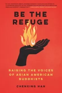 Image of Be The Refuge : Raising the Voices of Asian American Buddhists