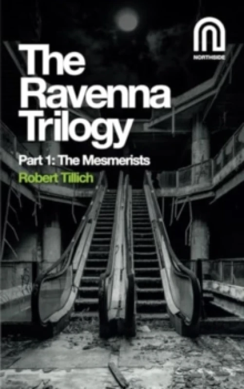 Image of The Ravenna Trilogy Part 1: : The Mesmerists Paperback / softback