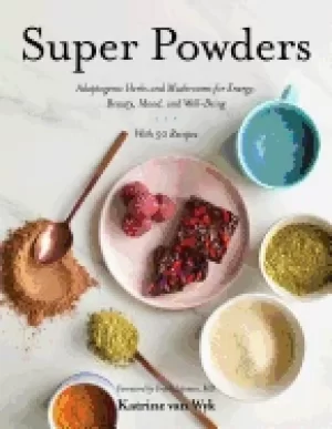 Image of super powders adaptogenic herbs and mushrooms for energy beauty mood and w