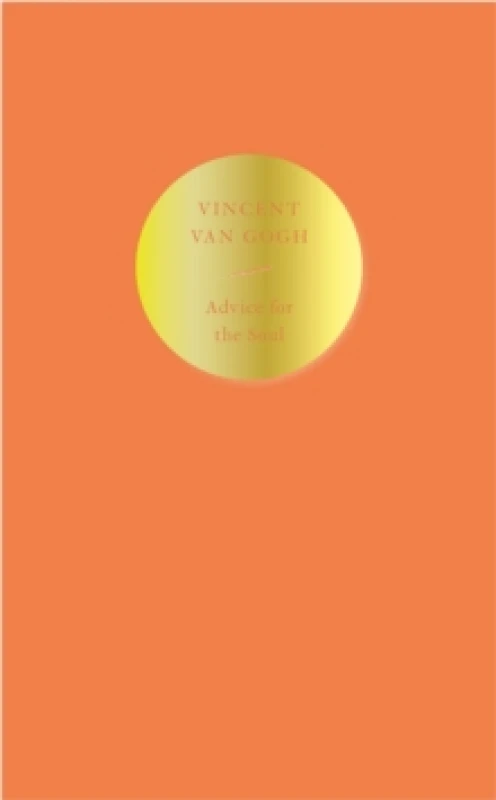 Image of Advice for the Soul : Vincent van Gogh Paperback / softback