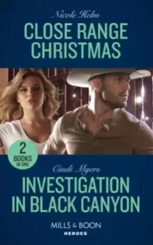 Image of Close Range Christmas / Investigation In Black Canyon : Close Range Christmas (A Badlands Cops Novel) / Investigation in Black Canyon (the Ranger Brig