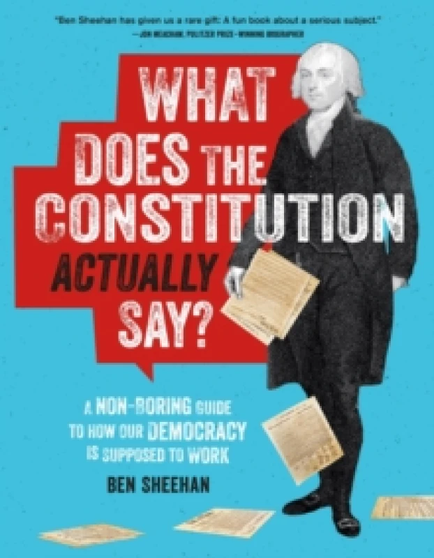 Image of What Does the Constitution Actually Say?. Paperback. By Ben Sheehan Books