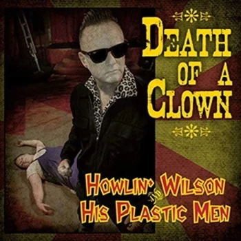 Image of Howlin' Wilson & His Plastic Men - Death of a Clown Vinyl