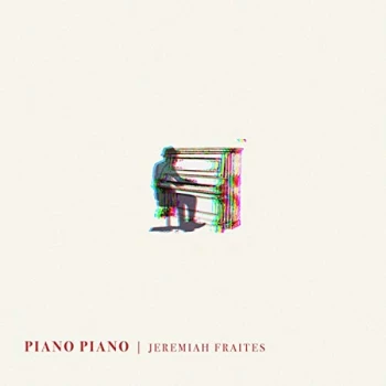 Image of Jeremiah Fraites - Piano Piano CD