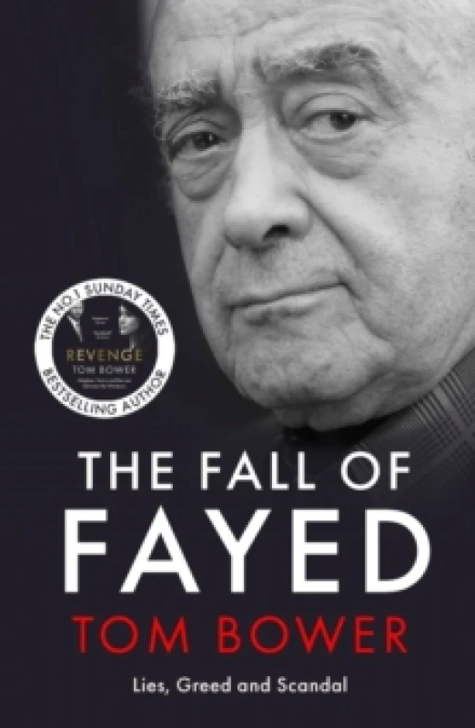 Image of The Fall of Fayed : Lies, Greed and Scandal - The bestselling controversial biography Paperback / softback