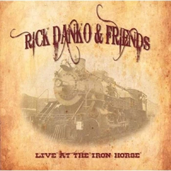 Image of Rick Danko & Friends - Live at the Iron Horse CD