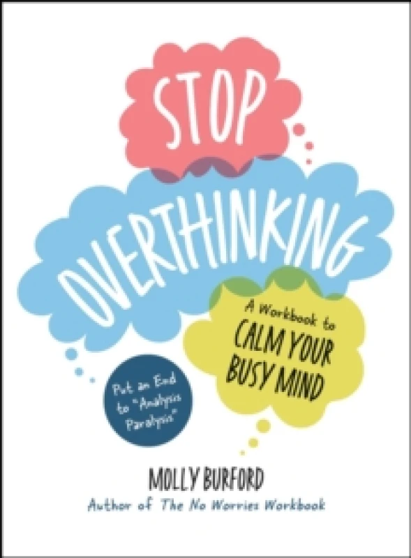 Image of Stop Overthinking : A Workbook to Calm Your Busy Mind Paperback / softback