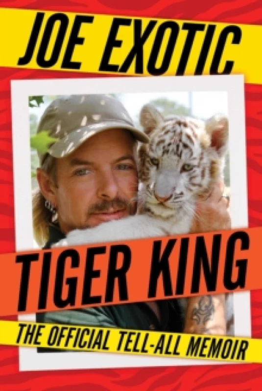 Image of Tiger King : The Official Tell-All Memoir Paperback / softback