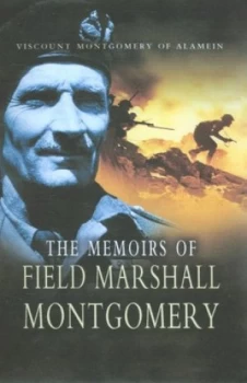 Image of The Memoirs of Field Marshal Montgomery of Alamein K.G by Bernard Law Montgomery Montgomery of Alamein and Bernard Law Montgomery Montgomery of Alamei