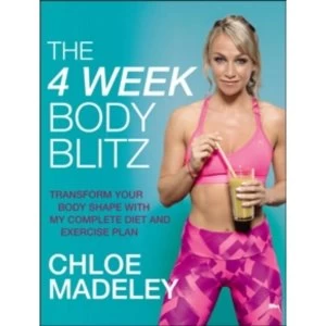 Image of The 4-Week Body Blitz : Transform Your Body Shape with My Complete Diet and Exercise Plan