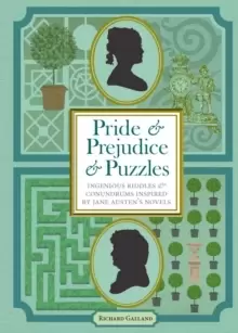 Image of Pride & Prejudice & Puzzles : Ingenious Riddles & Conundrums Inspired by Jane Austens Novels