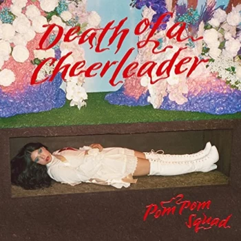 Image of Pom Pom Squad - Death Of A Cheerleader Vinyl
