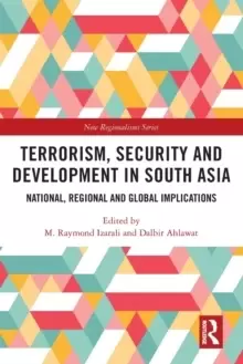 Image of Terrorism, Security and Development in South Asia : National, Regional and Global Implications