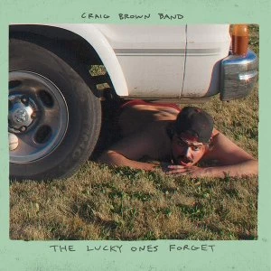 Image of Craig Brown Band - The Lucky Ones Forget Vinyl