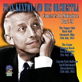 Image of Concerts in Miniature - Volume 21 by Stan Kenton and His Orchestra CD Album