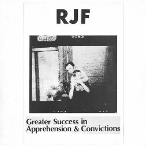 Image of RJF - Greater Success In Apprehension & Convictions Vinyl