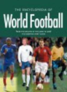 Image of The Encyclopedia of World Football by Tim Hill Hardback