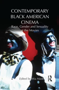 Image of Contemporary Black American CinemaRace Gender and Sexuality at the Movies